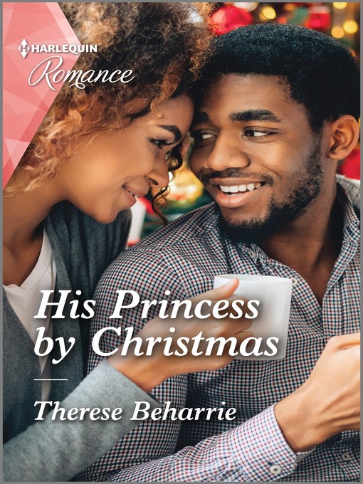 Title details for His Princess by Christmas by Therese Beharrie - Available